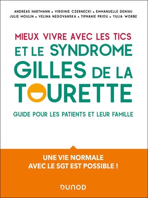 cover image of Mieux vivre avec les Tics et le syndrome Gilles de la Tourette